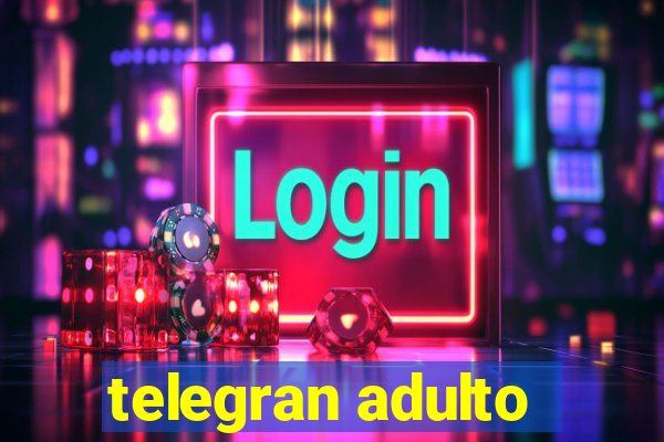 telegran adulto